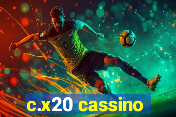 c.x20 cassino